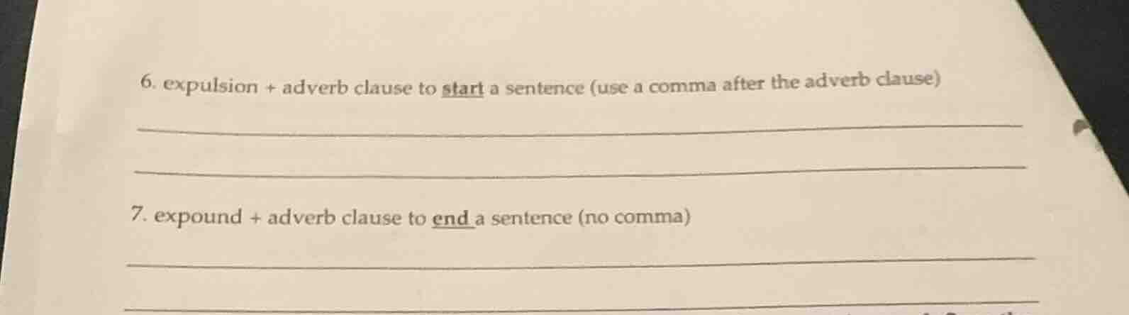 6. expulsion + adverb clause to start a sentence (use a comma after the…
