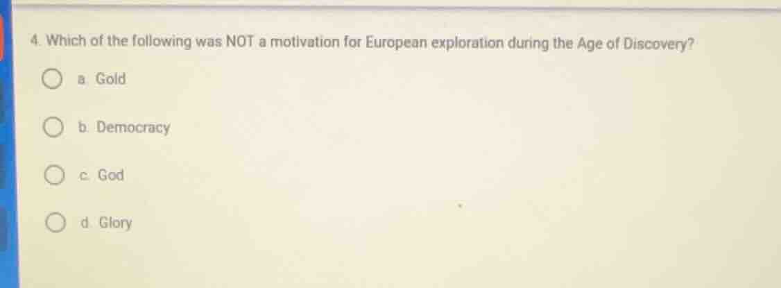 4. which of the following was not a motivation for european exploration…