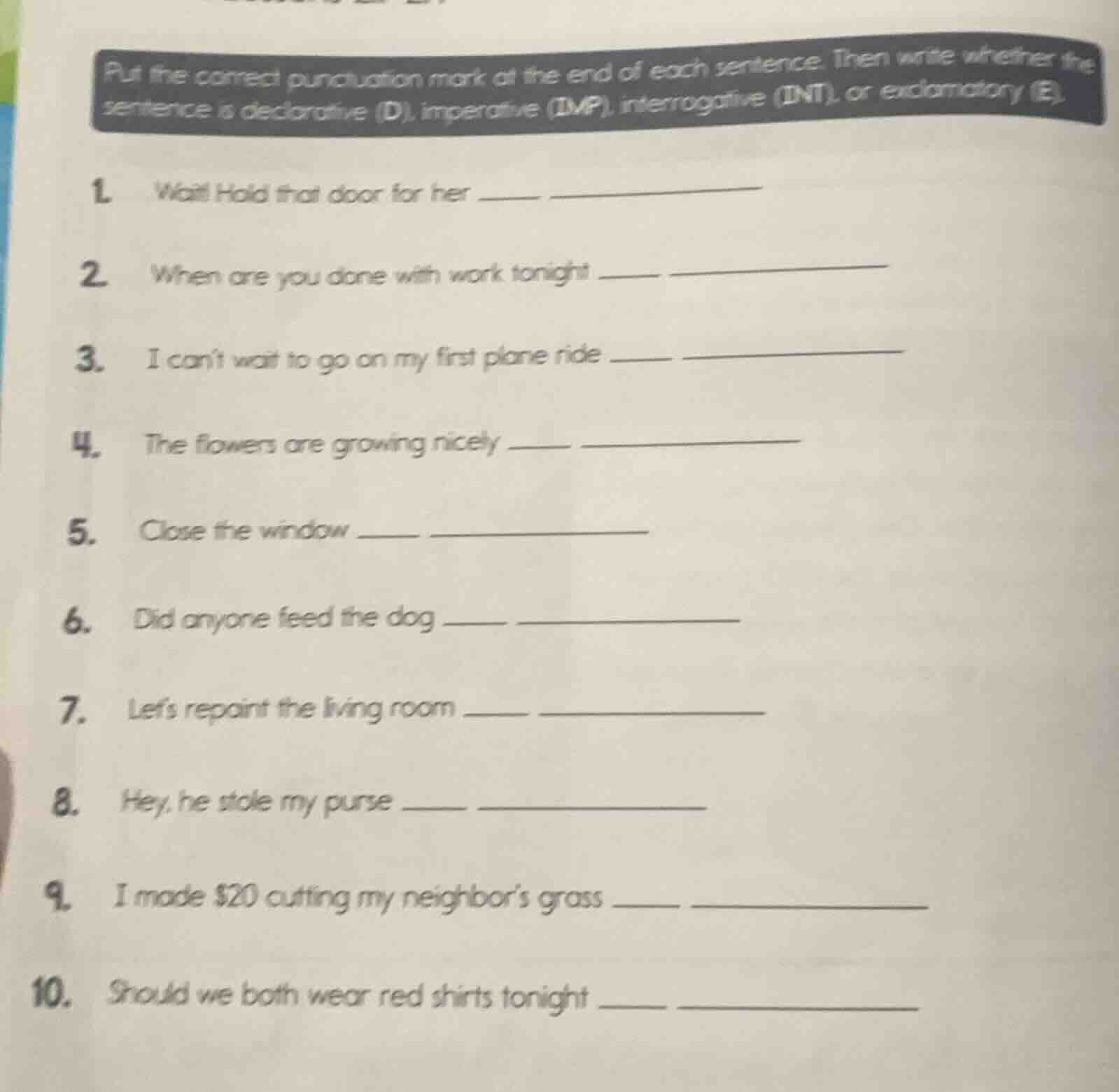 put the correct punctuation mark at the end of each sentence. then writ…
