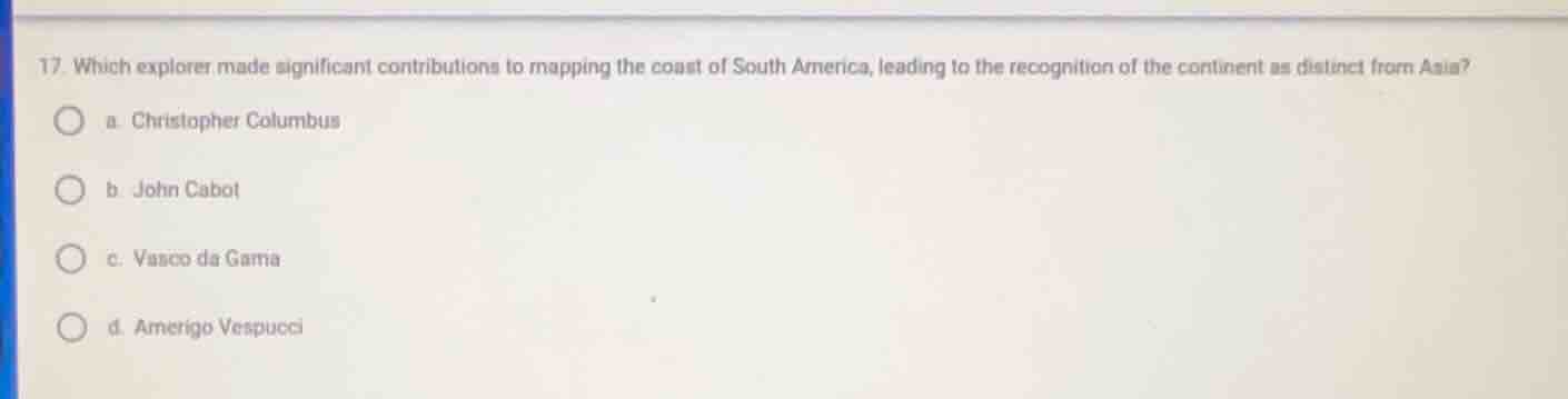 17. which explorer made significant contributions to mapping the coast …