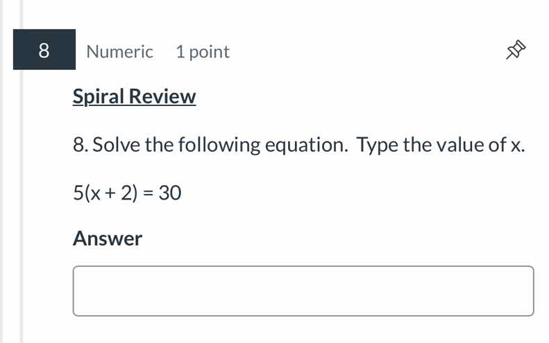 8 numeric 1 point spiral review 8. solve the following equation. type t…