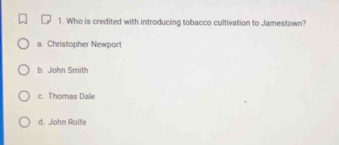 1. who is credited with introducing tobacco cultivation to jamestown? a…