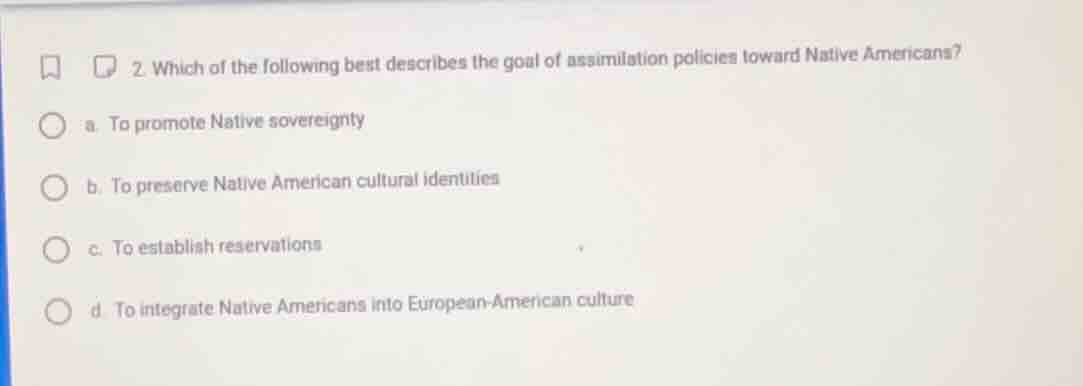 2. which of the following best describes the goal of assimilation polic…