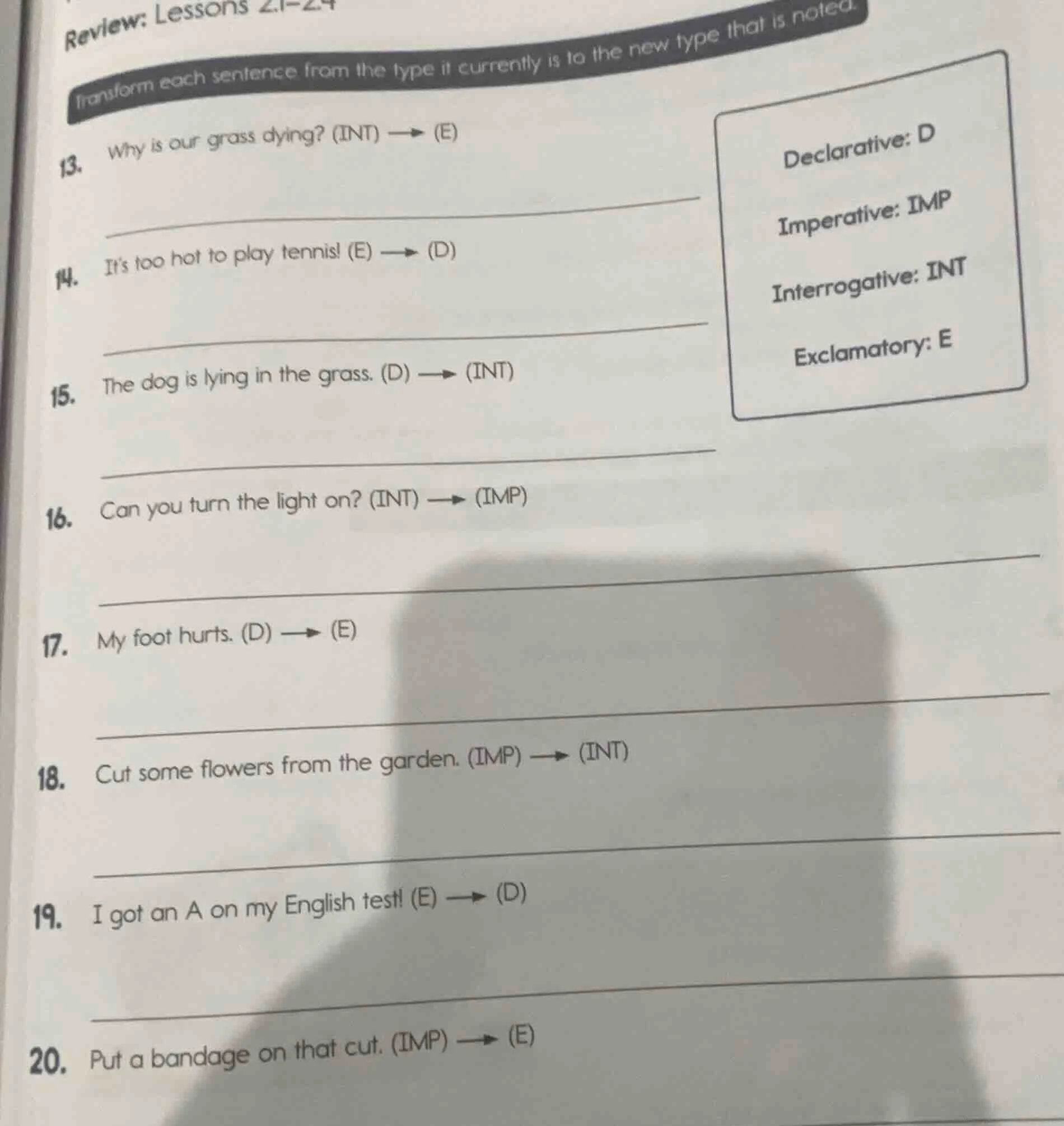 review: lessons 2.1-2.4 transform each sentence from the type it curren…