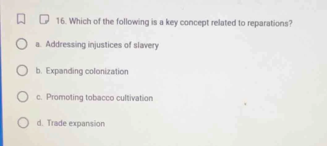 16. which of the following is a key concept related to reparations? a. …