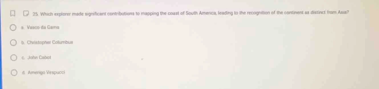 25. which explorer made significant contributions to mapping the coast …