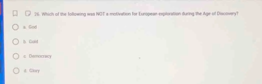 26. which of the following was not a motivation for european exploratio…