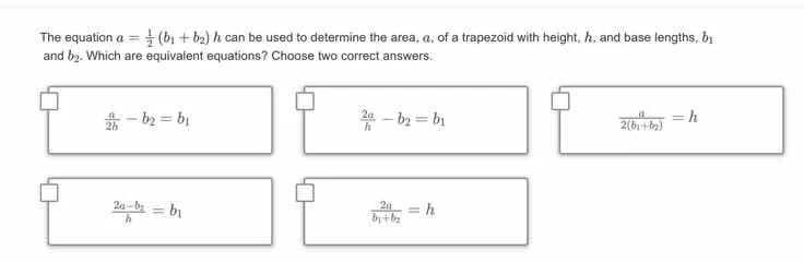 the equation $a = \\frac{1}{2}(b_1 + b_2)h$ can be used to determine th…