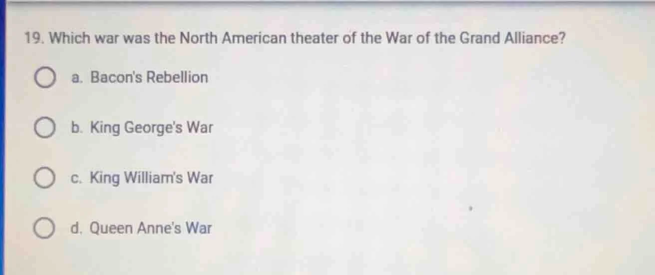 19. which war was the north american theater of the war of the grand al…
