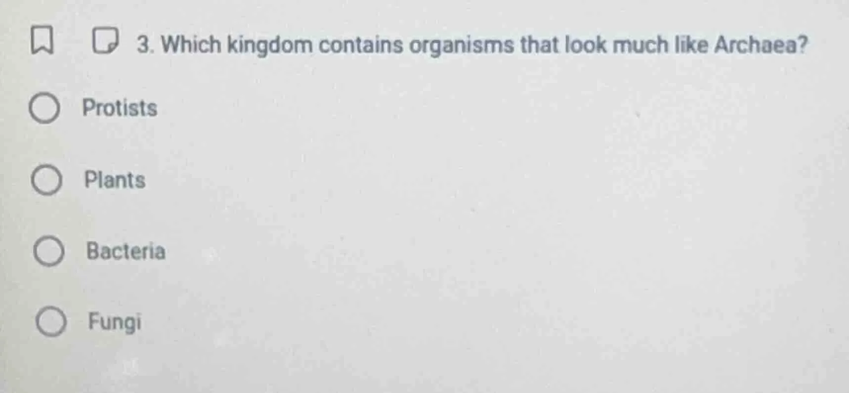 3. which kingdom contains organisms that look much like archaea? protis…