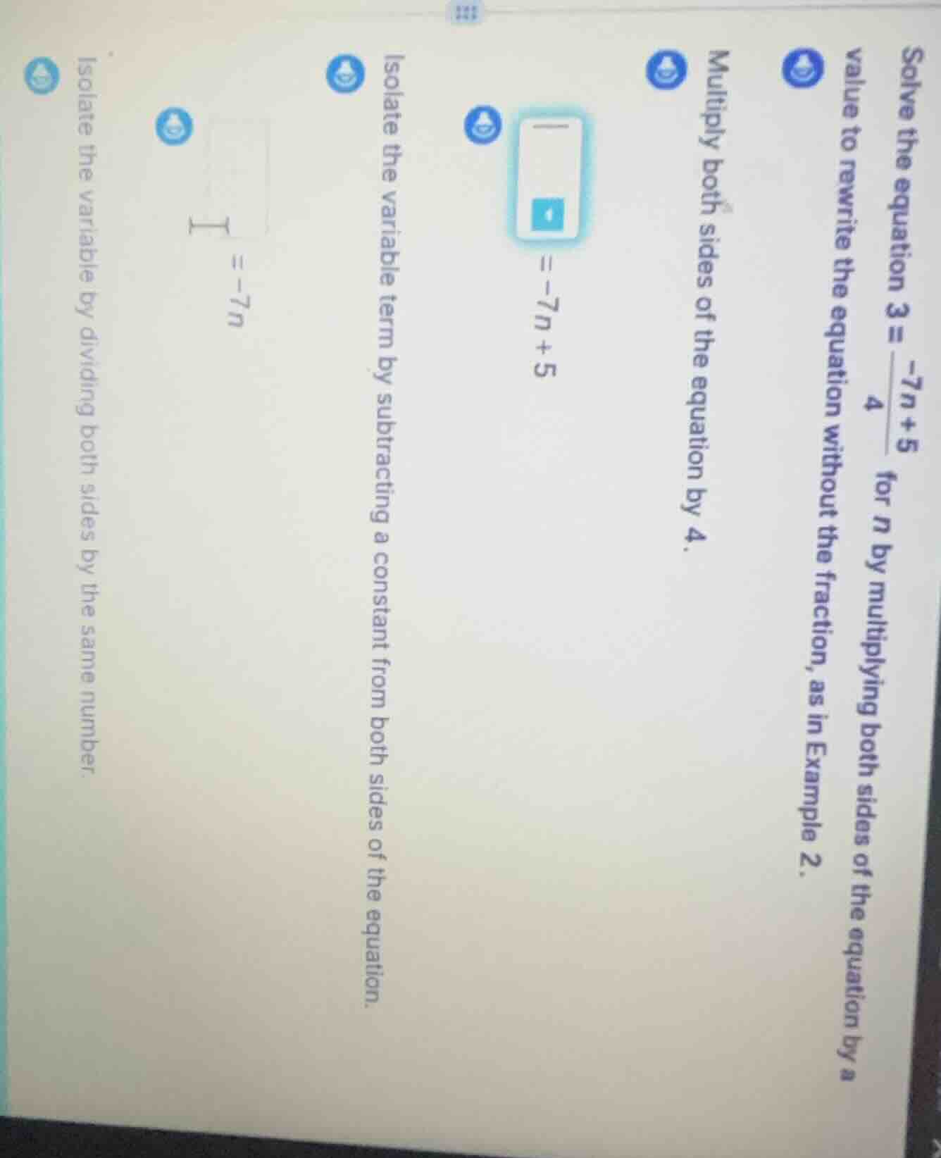 solve the equation $3 = \\dfrac{-7n + 5}{4}$ for $n$ by multiplying bot…
