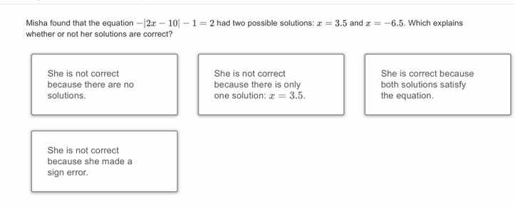 misha found that the equation $-|2x - 10| - 1 = 2$ had two possible sol…