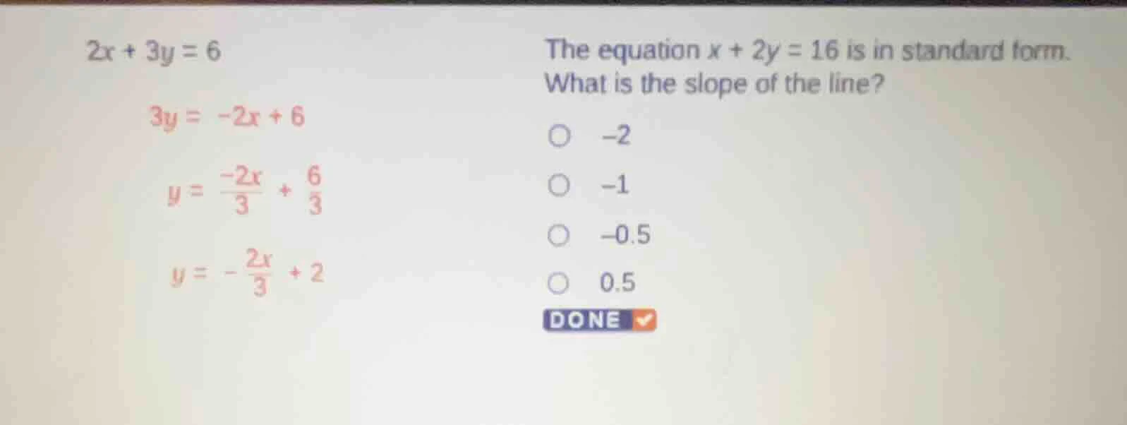 2x + 3y = 6 3y = -2x + 6 y = \\frac{-2x}{3} + \\frac{6}{3} y = -\\frac{…