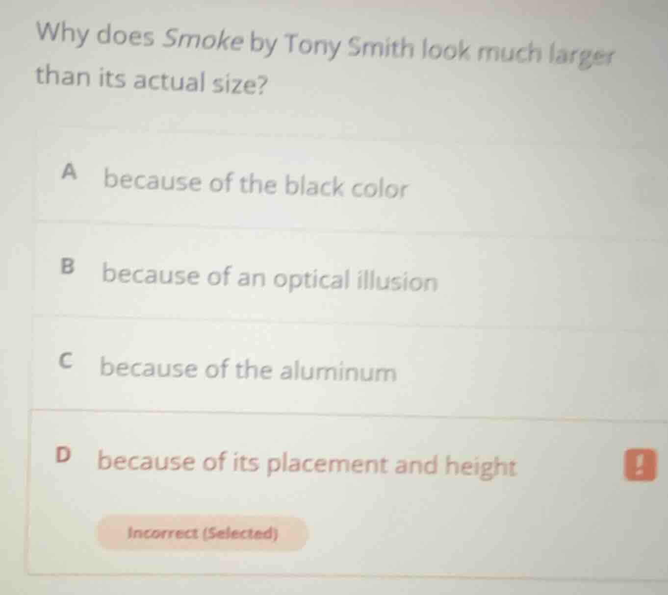 why does smoke by tony smith look much larger than its actual size? a b…