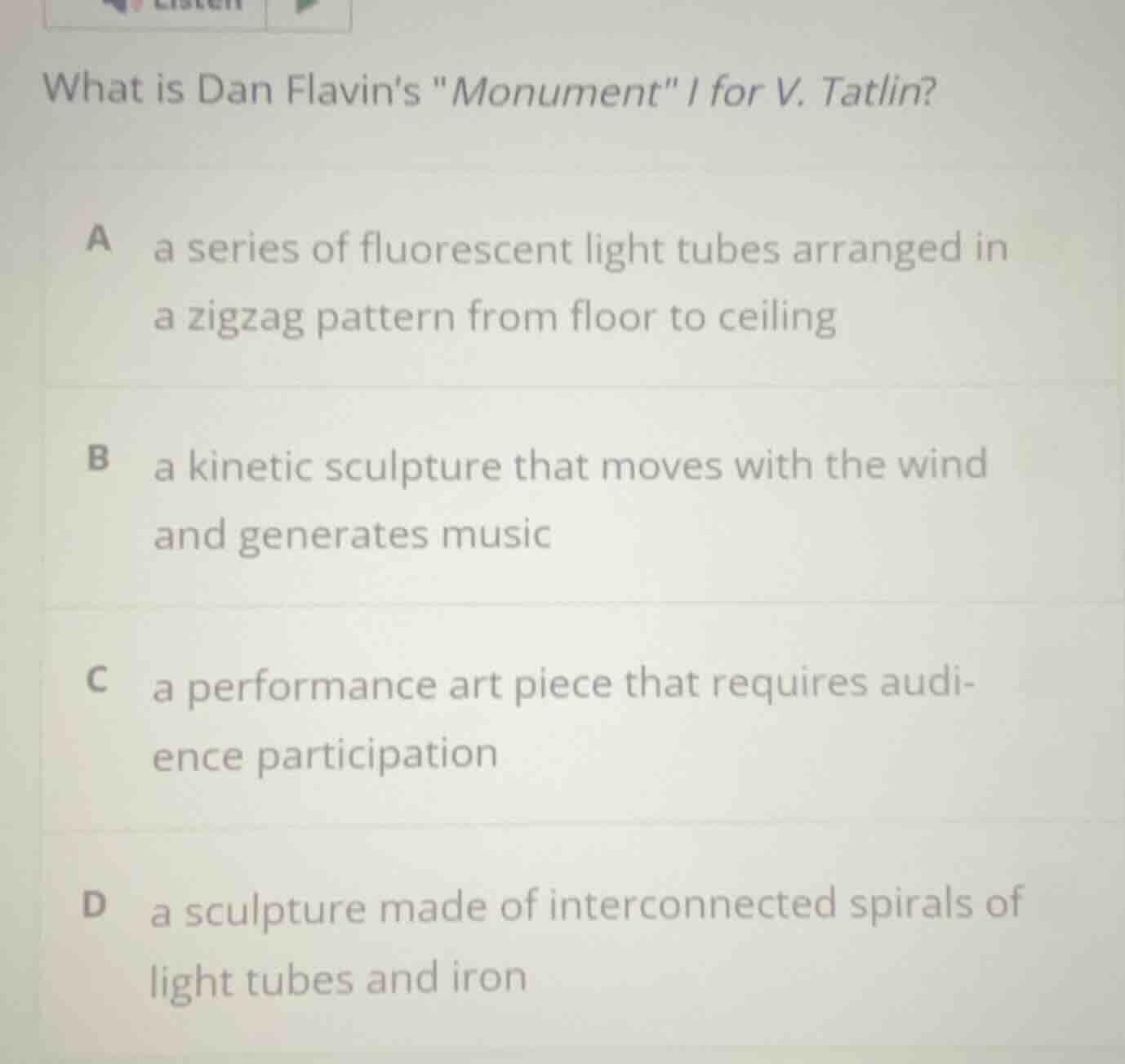 what is dan flavins \monument\ i for v. tatlin? a a series of fluoresce…