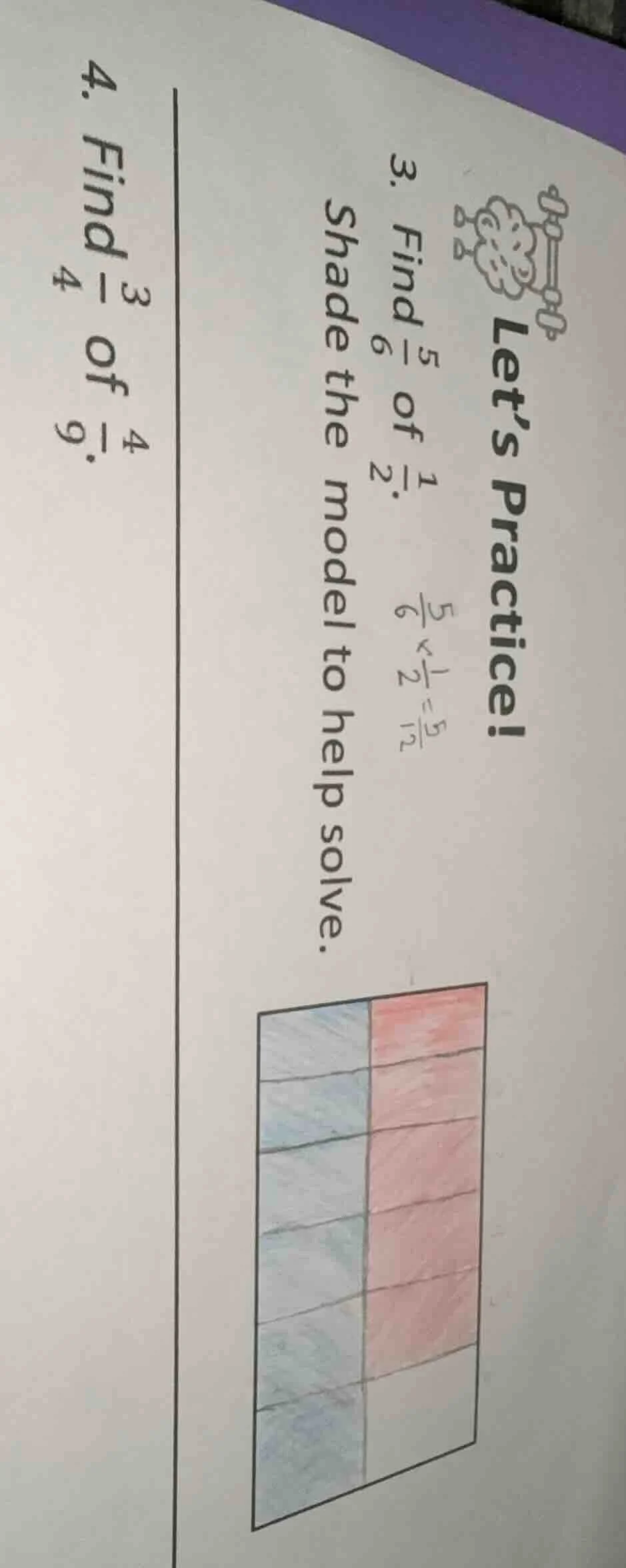 lets practice! 3. find \\( \\frac{5}{6} \\) of \\( \\frac{1}{2} \\). sh…