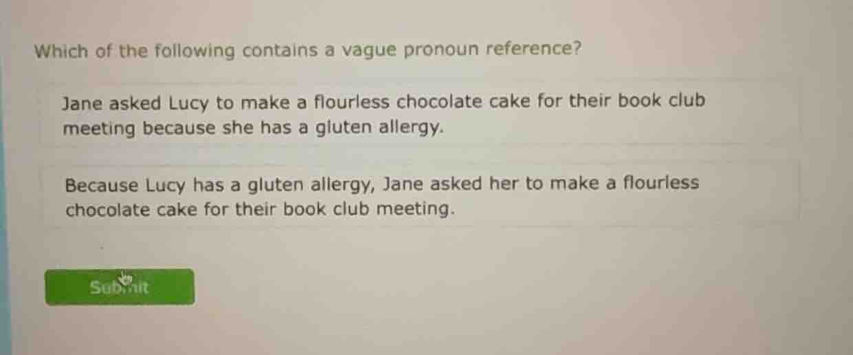 which of the following contains a vague pronoun reference? jane asked l…