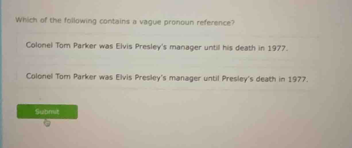 which of the following contains a vague pronoun reference? colonel tom …
