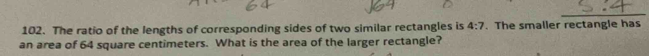 102. the ratio of the lengths of corresponding sides of two similar rec…