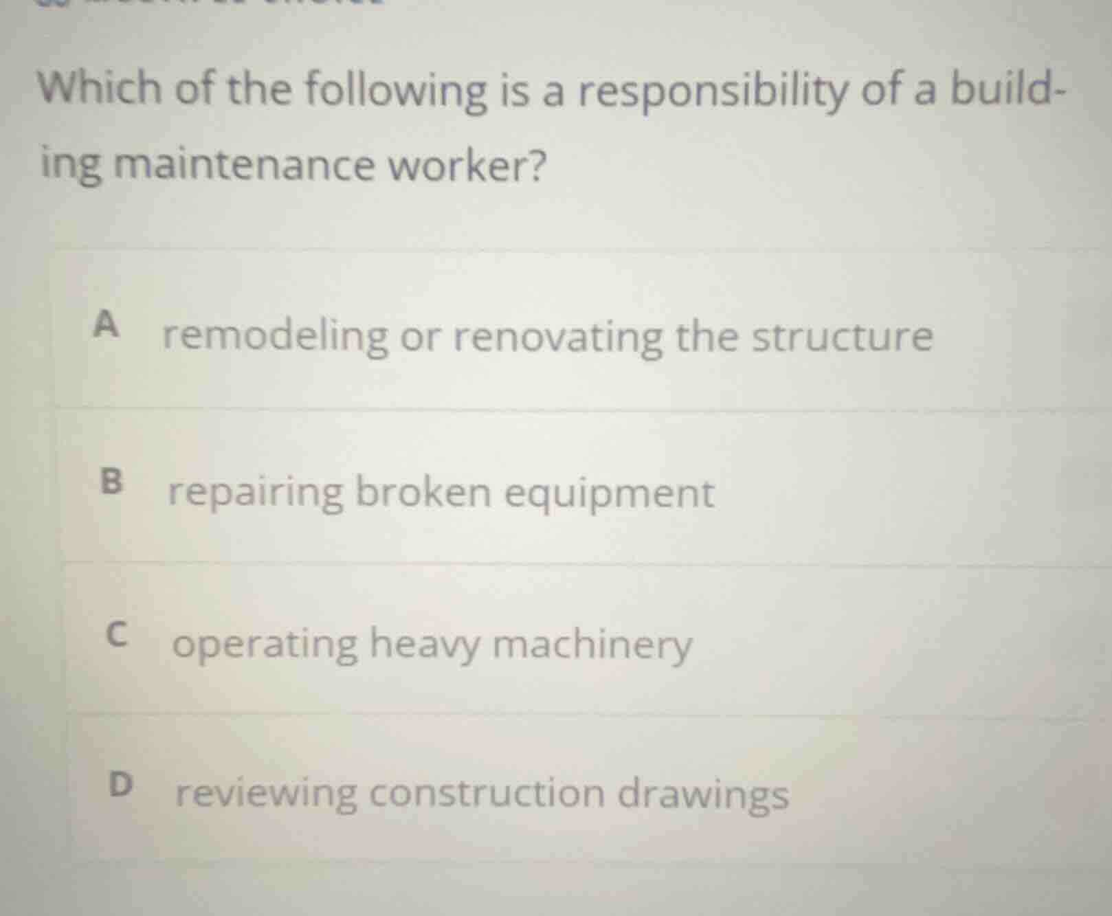 which of the following is a responsibility of a building maintenance wo…