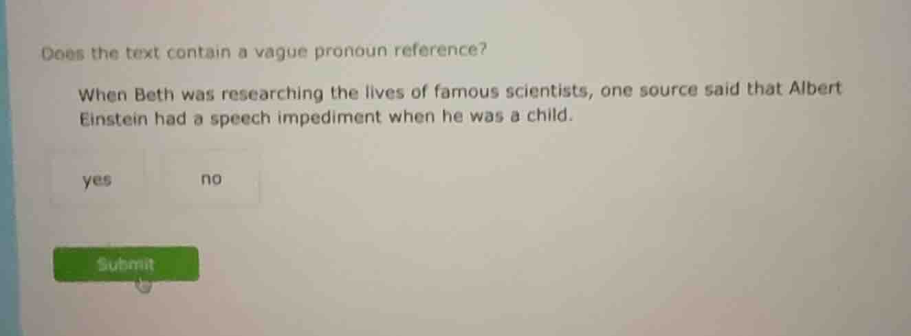 does the text contain a vague pronoun reference? when beth was research…