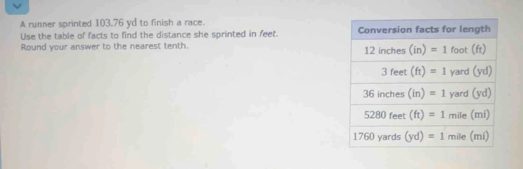 a runner sprinted 103.76 yd to finish a race. use the table of facts to…