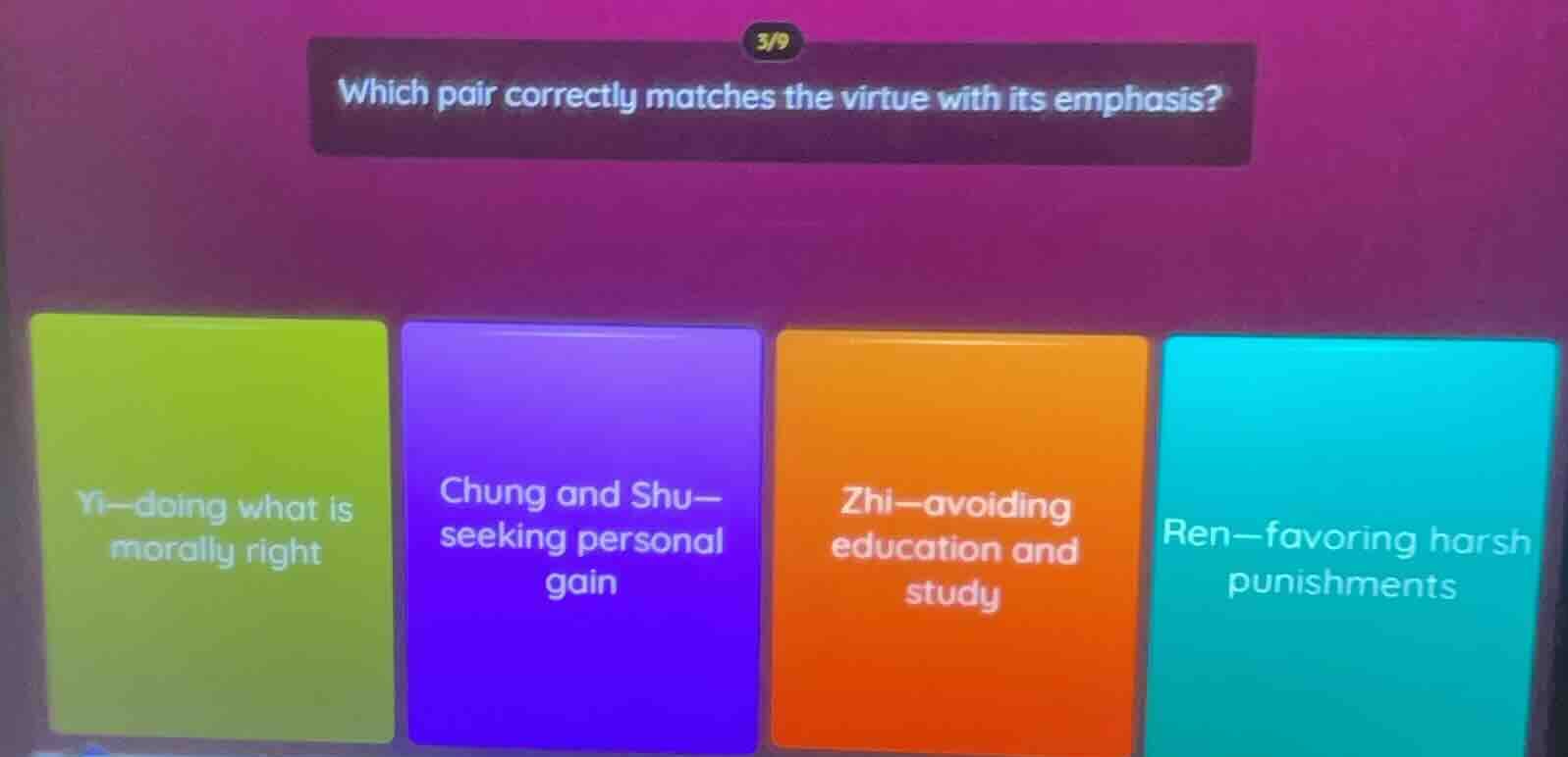 which pair correctly matches the virtue with its emphasis? yi—doing wha…