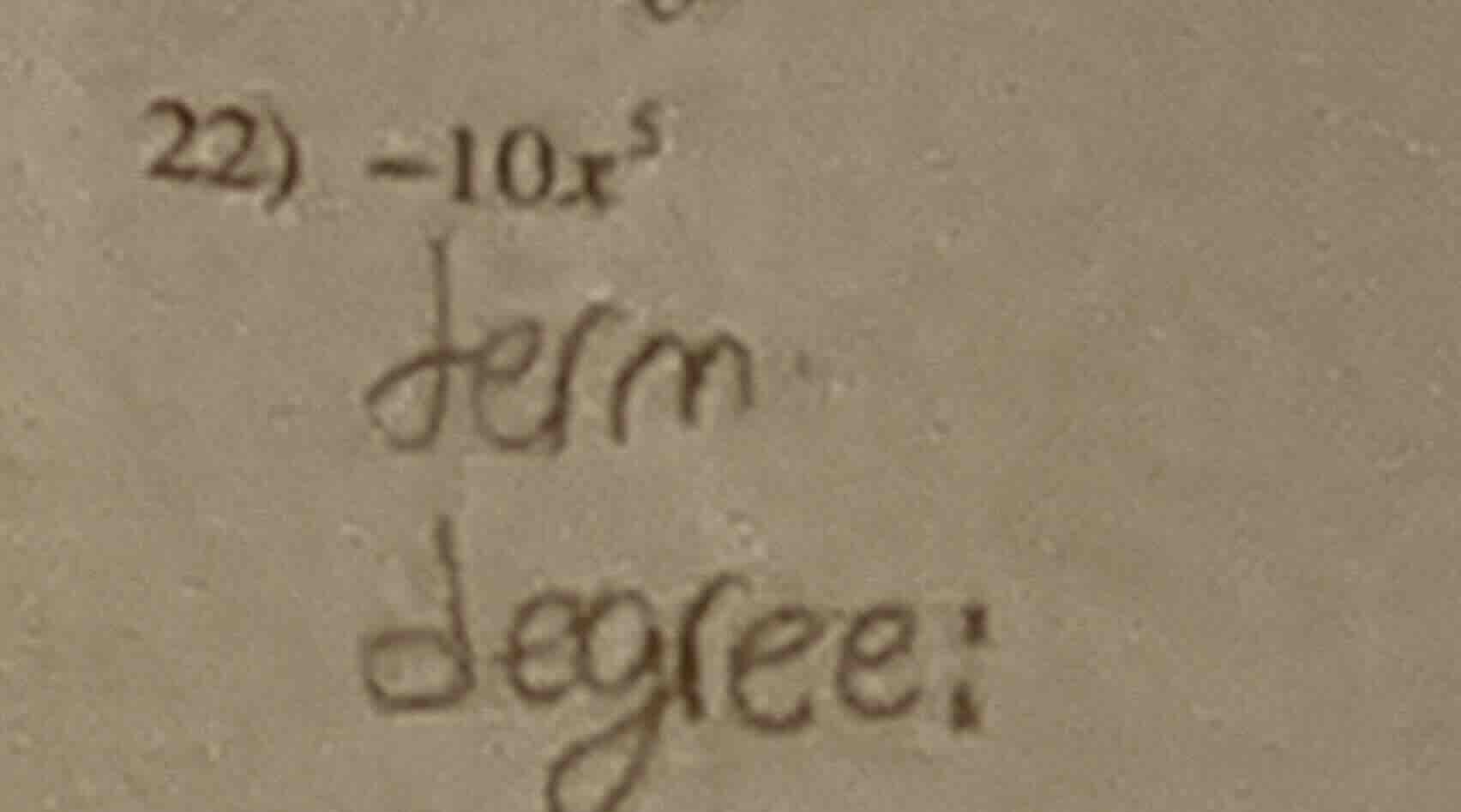 22) $-10x^5$ term degree: