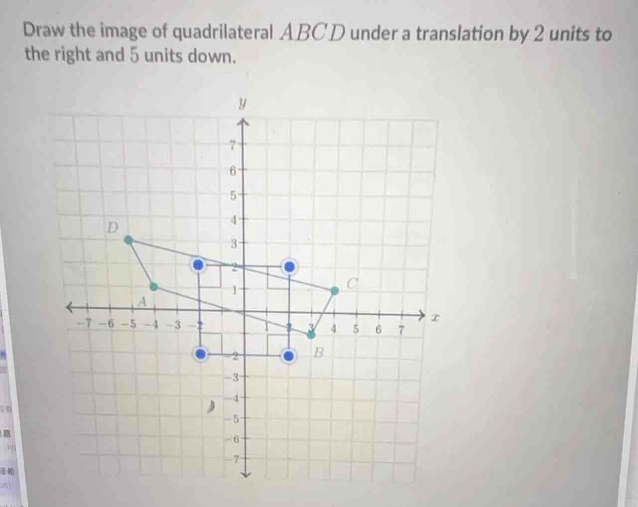 draw the image of quadrilateral abcd under a translation by 2 units to …