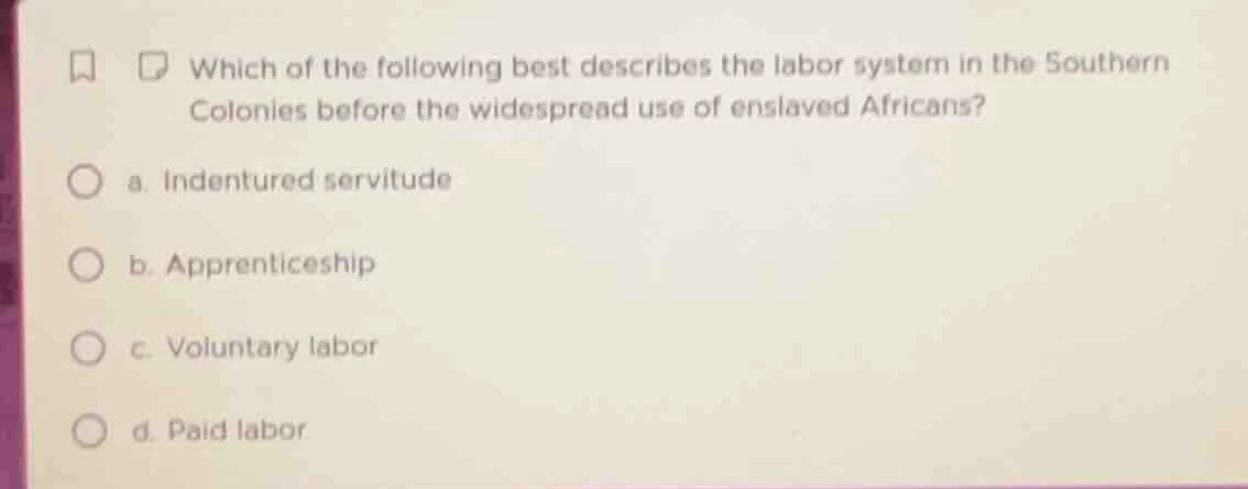 which of the following best describes the labor system in the southern …