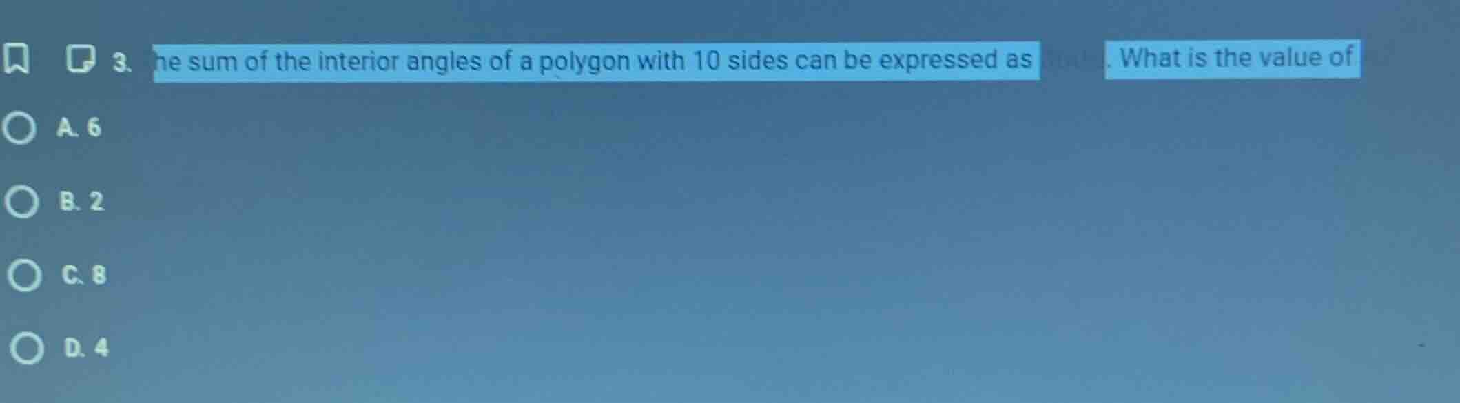 3. the sum of the interior angles of a polygon with 10 sides can be exp…