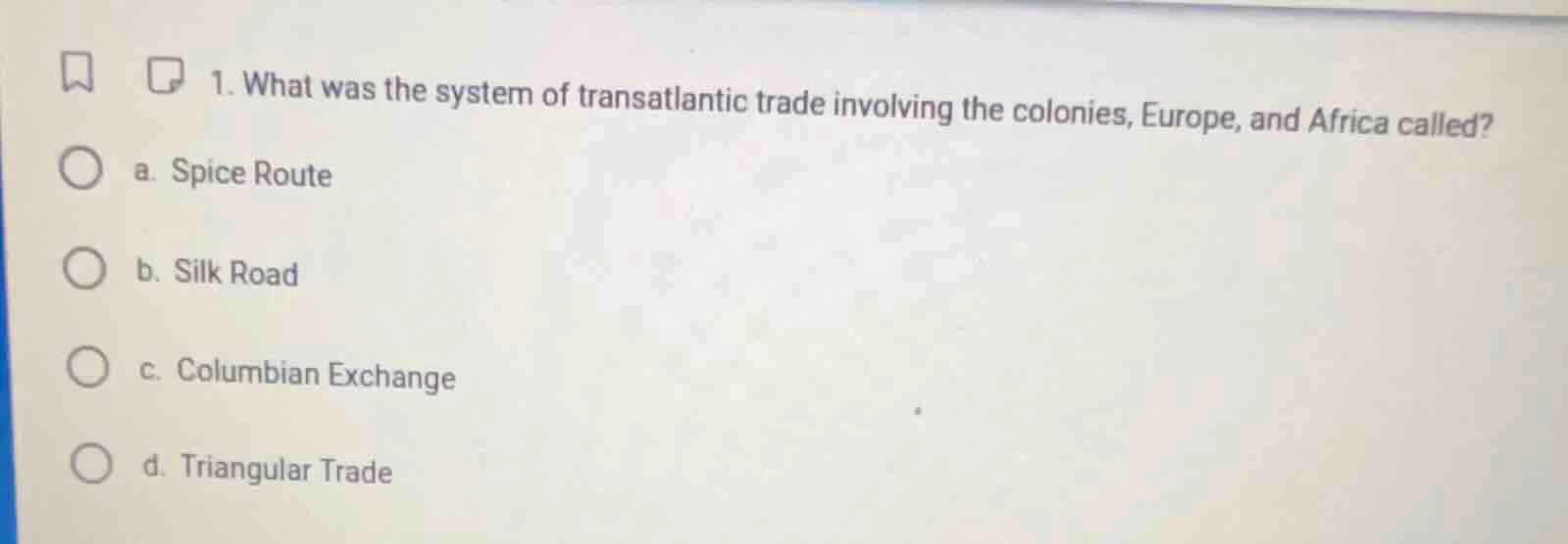 1. what was the system of transatlantic trade involving the colonies, e…