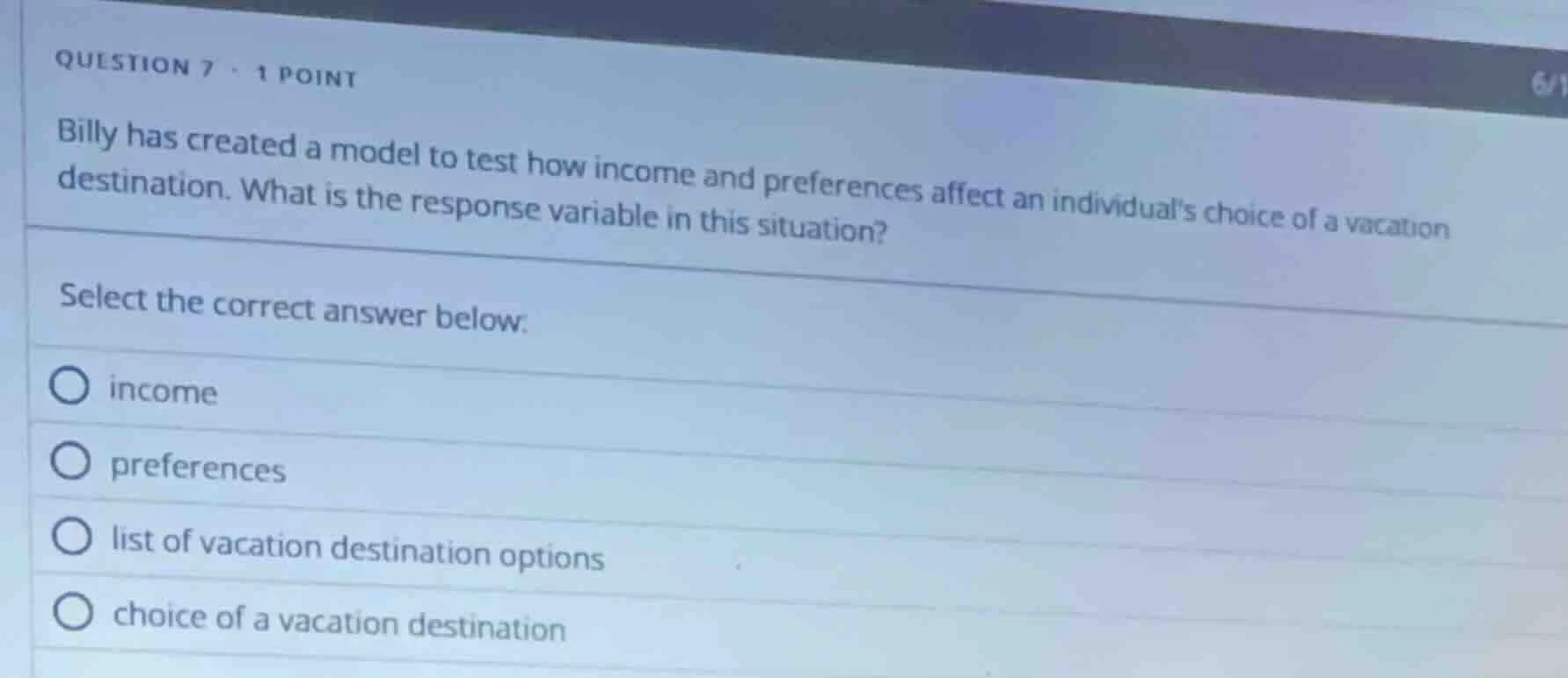 question 7 · 1 point billy has created a model to test how income and p…