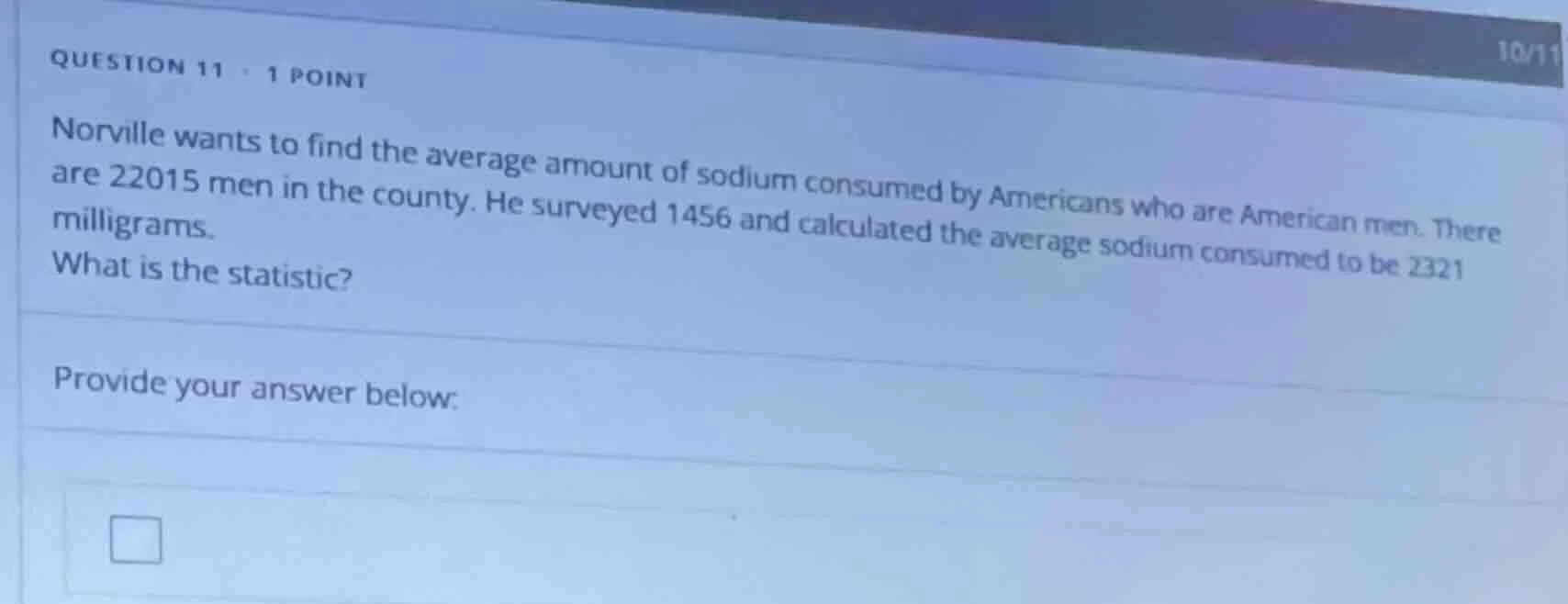 question 11 · 1 point norville wants to find the average amount of sodi…