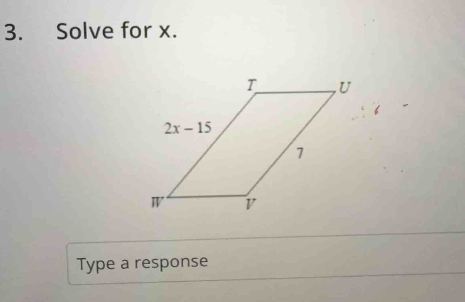 3. solve for x. parallelogram with vertices t, u, v, w; side tw labeled…