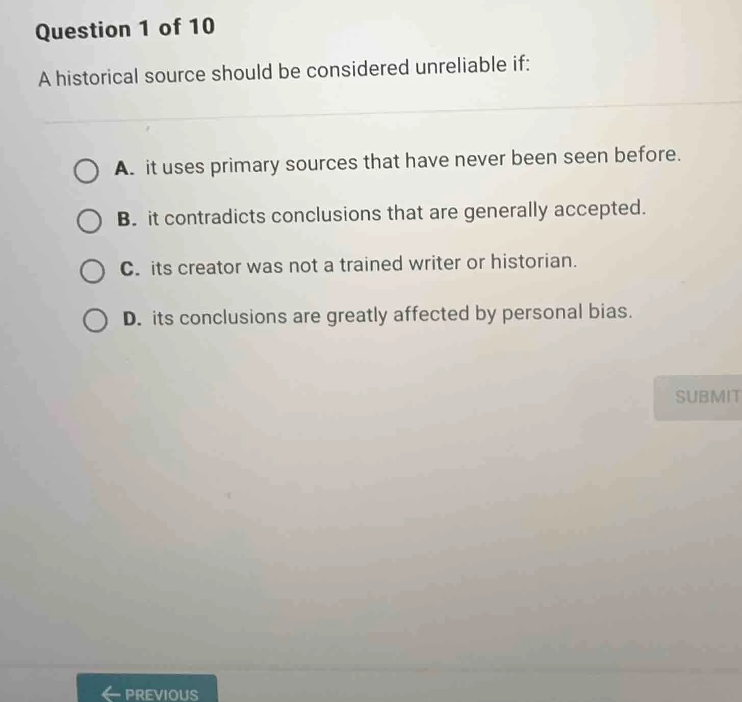question 1 of 10 a historical source should be considered unreliable if…