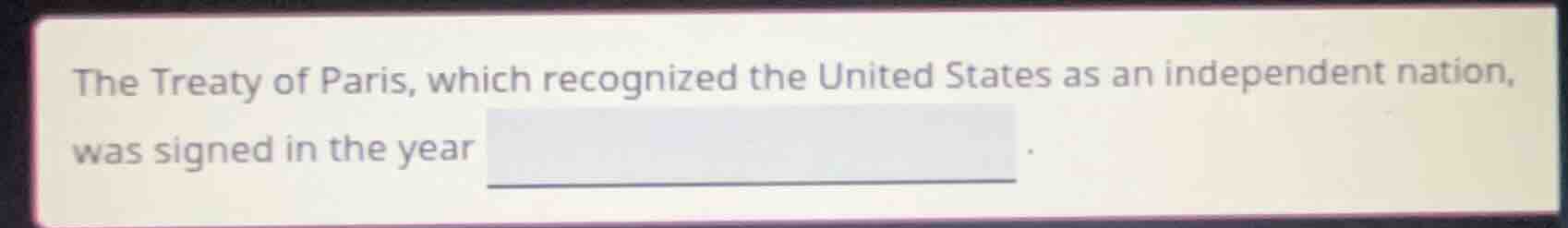 the treaty of paris, which recognized the united states as an independe…