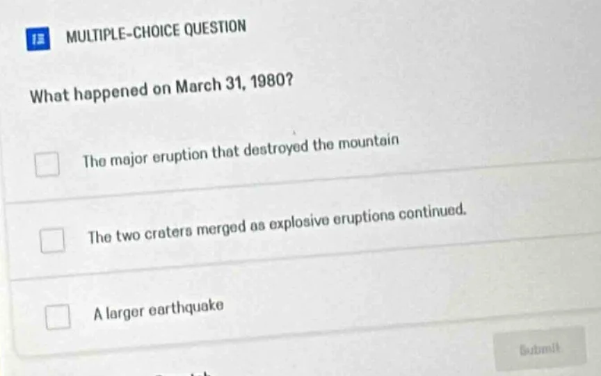 multiple-choice question what happened on march 31, 1980? the major eru…