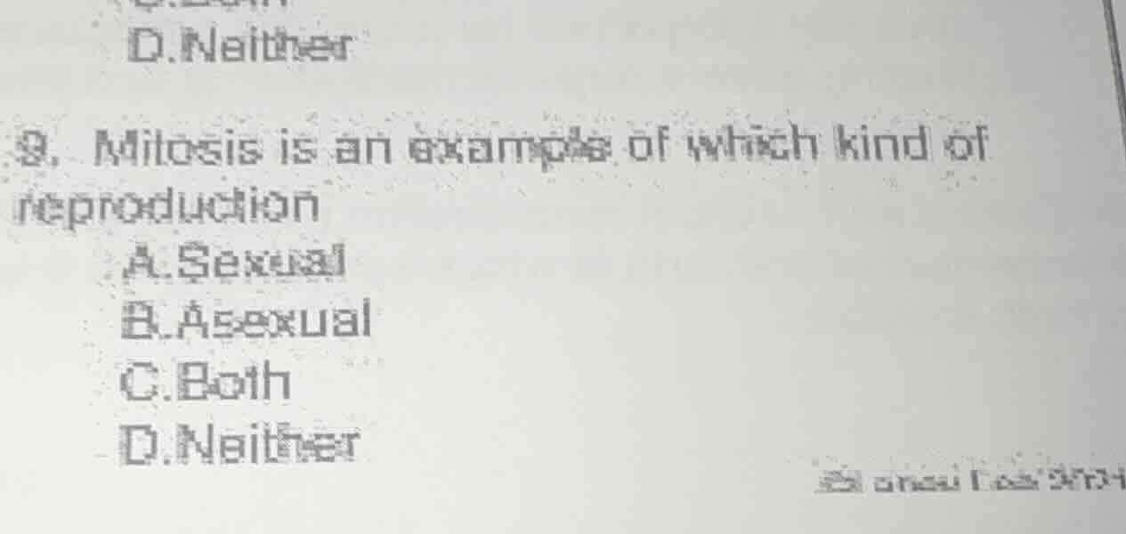 9. mitosis is an example of which kind of reproduction a. sexual b. ase…