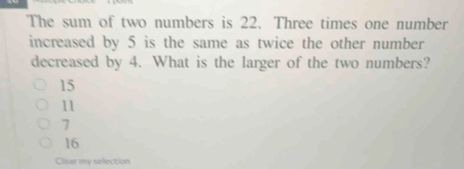 the sum of two numbers is 22. three times one number increased by 5 is …