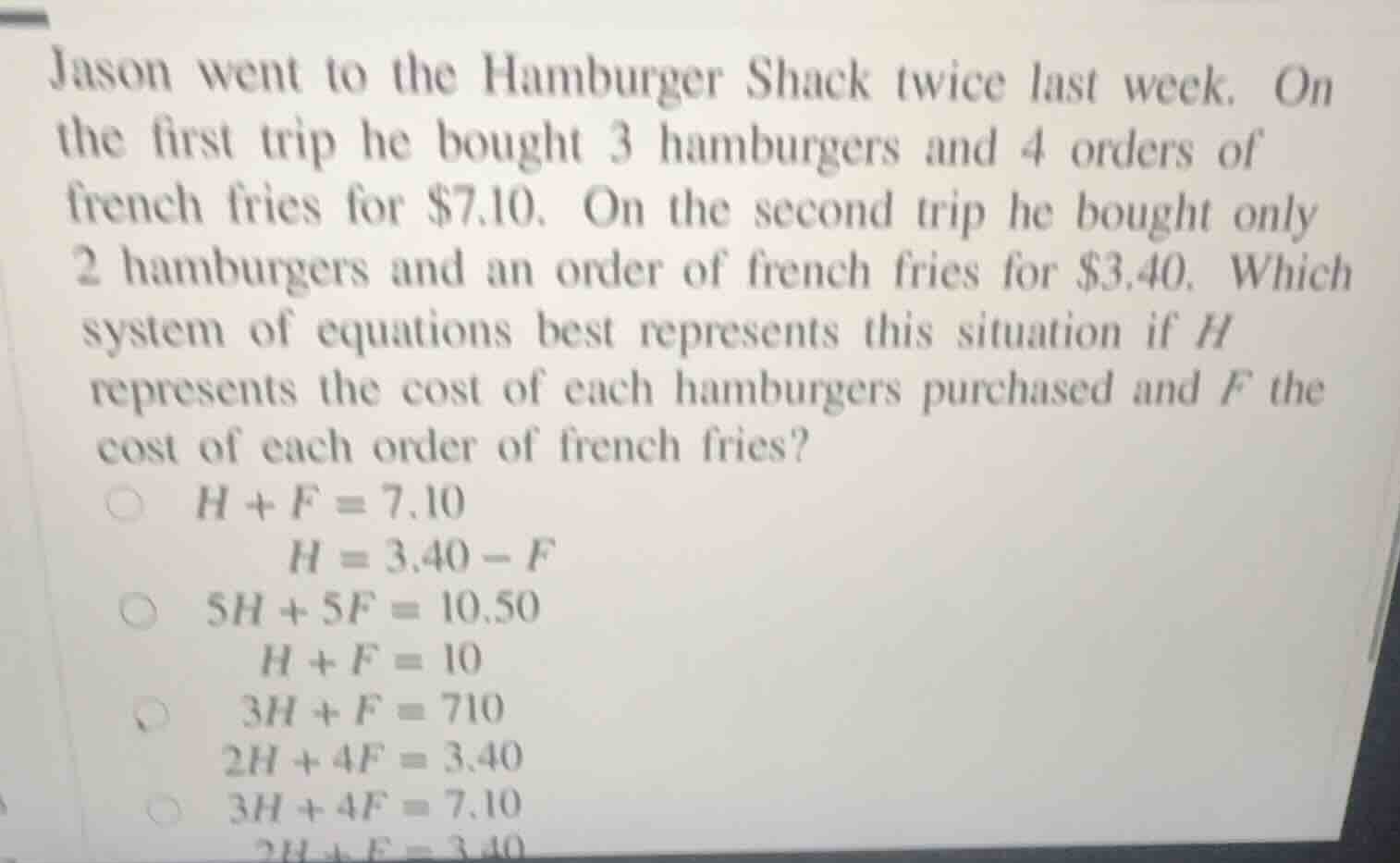 jason went to the hamburger shack twice last week. on the first trip he…