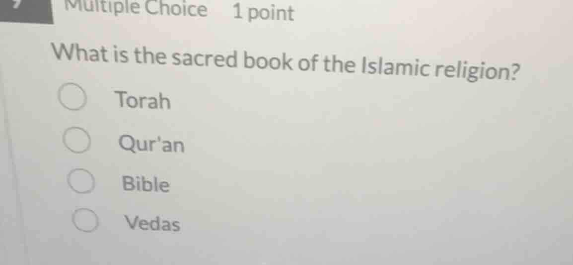 multiple choice 1 point what is the sacred book of the islamic religion…