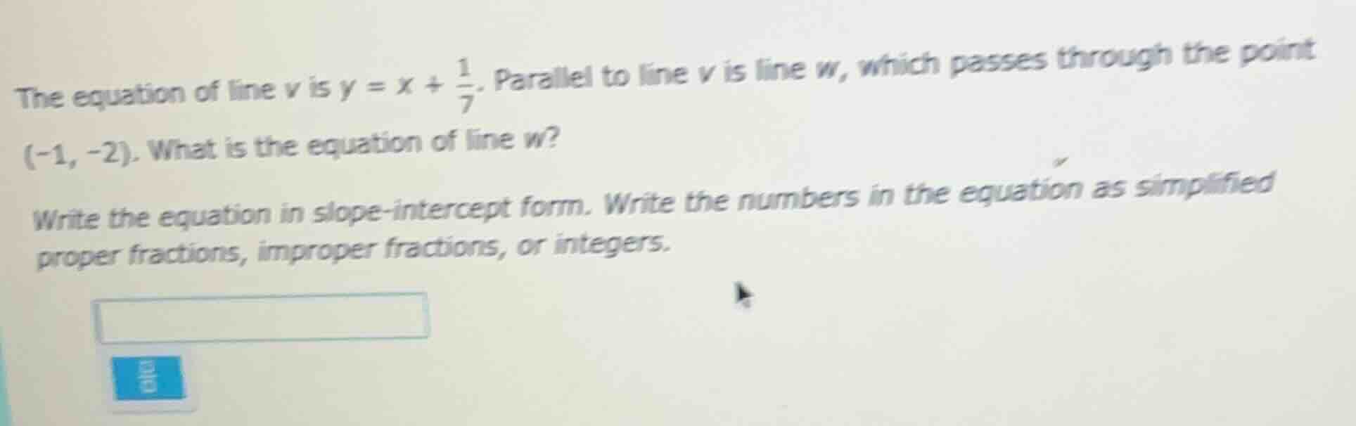 the equation of line v is $y = x + \\frac{1}{7}$. parallel to line v is…