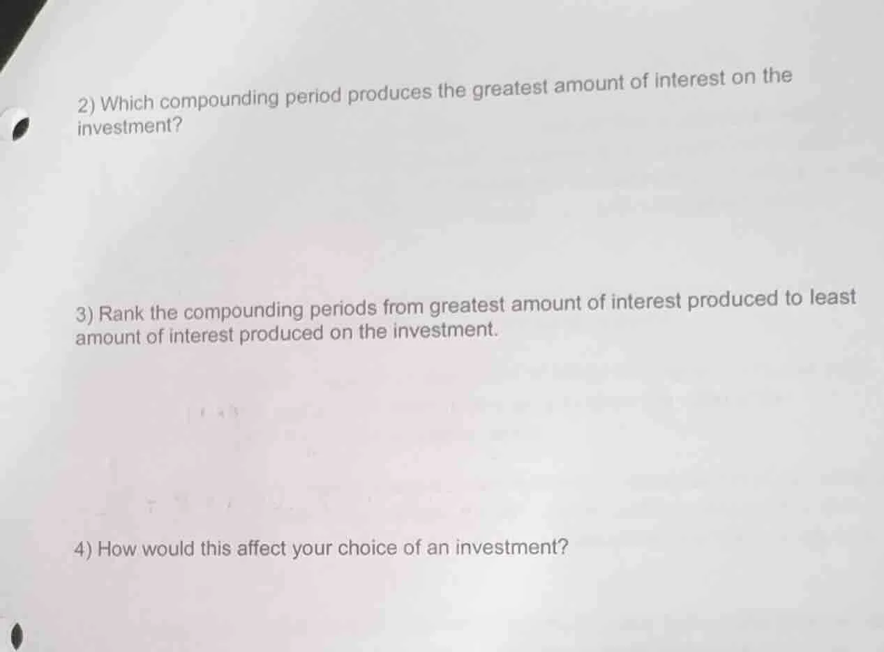 2) which compounding period produces the greatest amount of interest on…