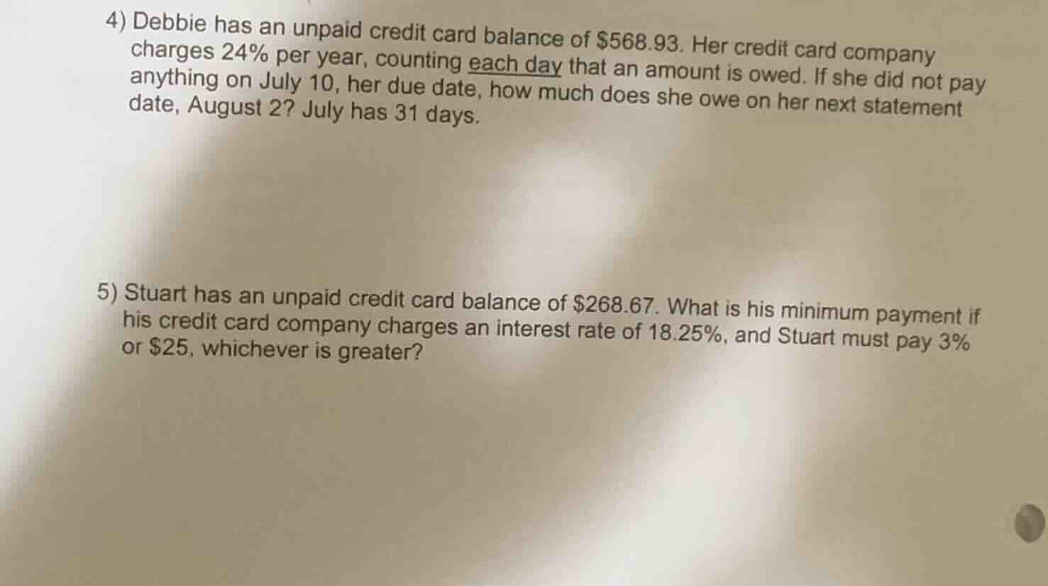 4) debbie has an unpaid credit card balance of $568.93. her credit card…