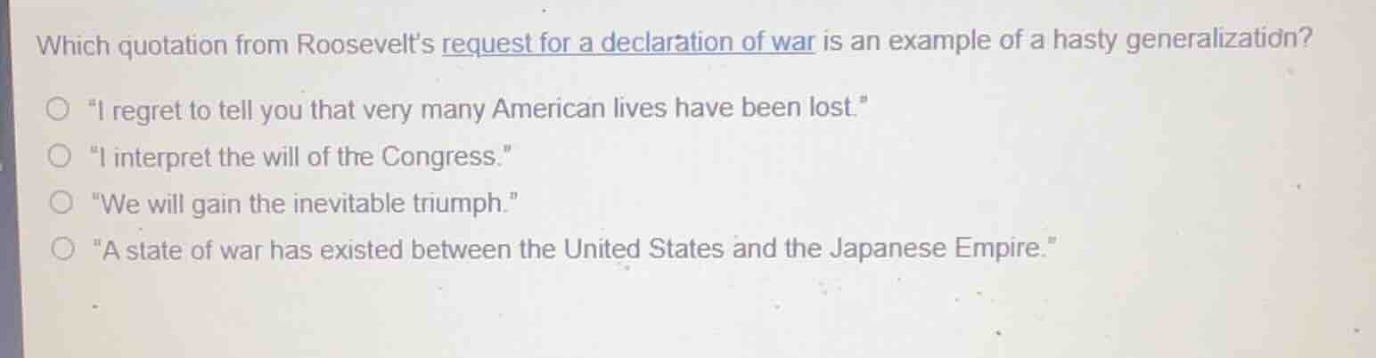 which quotation from roosevelt’s request for a declaration of war is an…