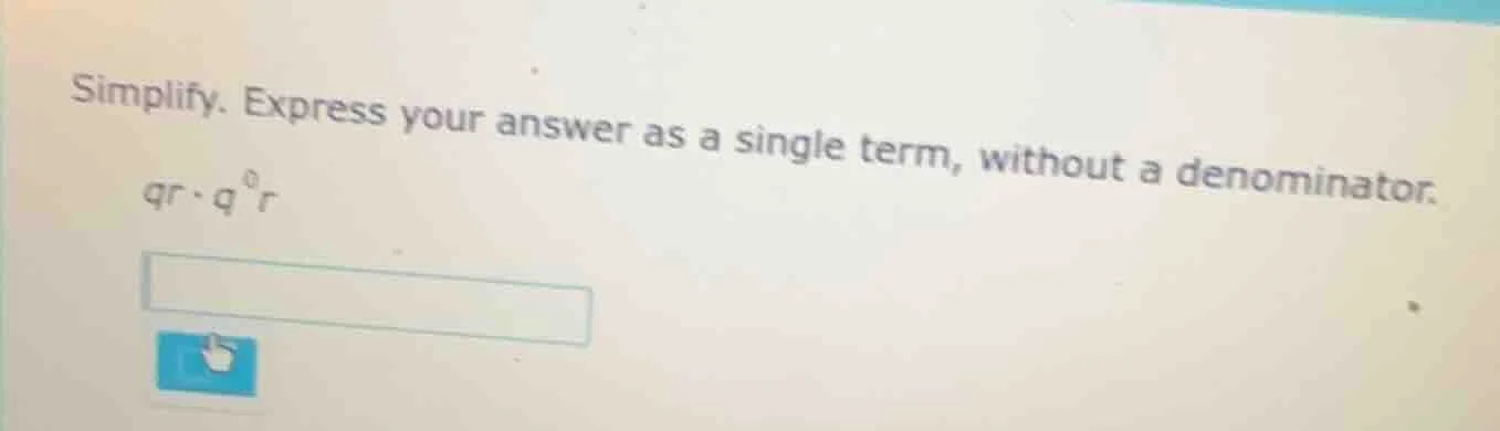 simplify. express your answer as a single term, without a denominator. …