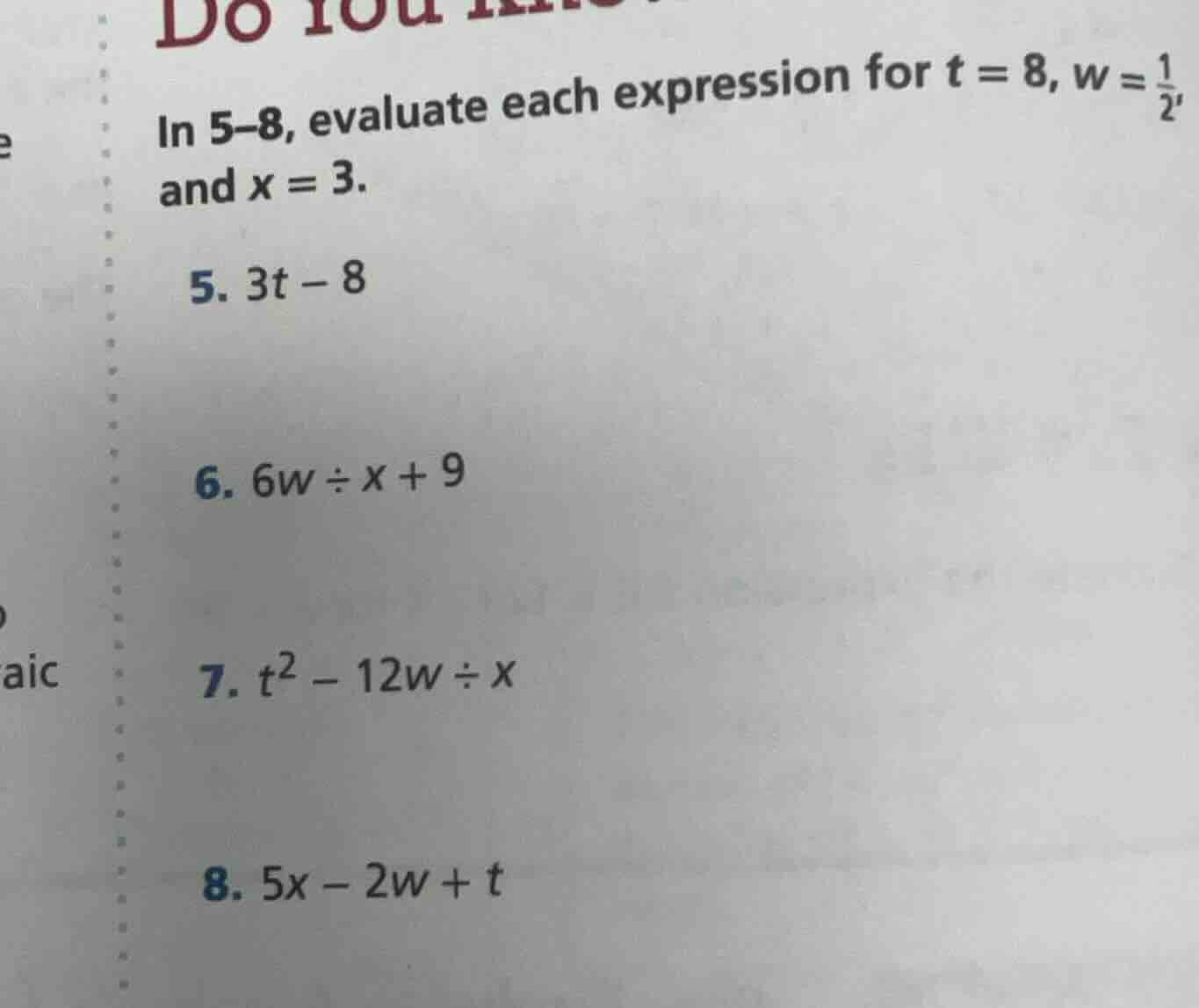 in 5–8, evaluate each expression for t = 8, w = \\frac{1}{2}, and x = 3…