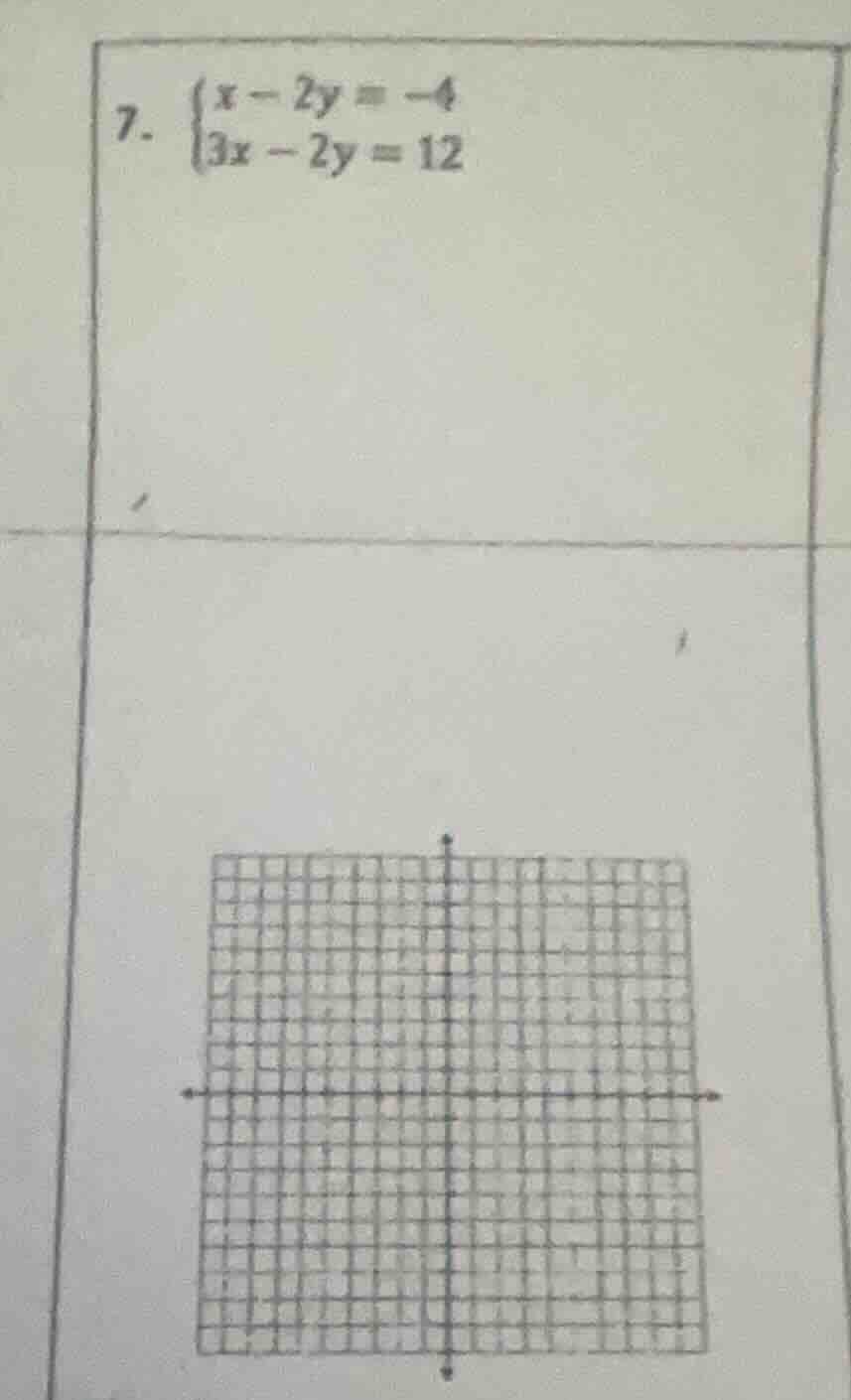 7. \\begin{cases}x - 2y = -4 \\\\ 3x - 2y = 12\\end{cases}