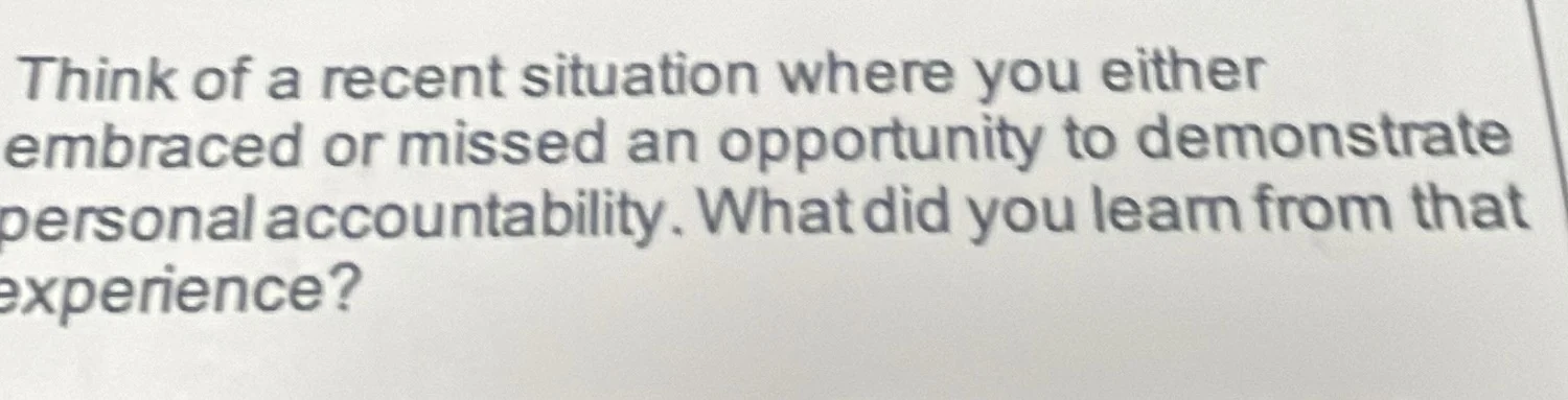 think of a recent situation where you either embraced or missed an oppo…